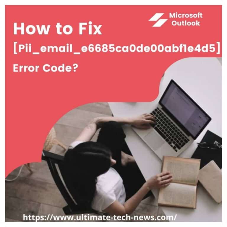 How To Fix [Pii_email_e6685ca0de00abf1e4d5] Error Code? Best Guide ...