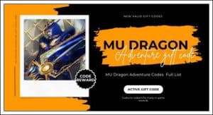 mu dragon adventure gift code