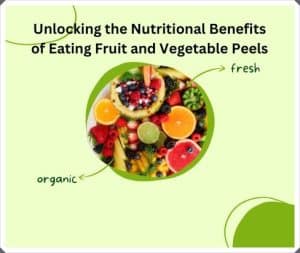 wellhealthorganic.com : eat your peels: unlocking the nutritional benefits